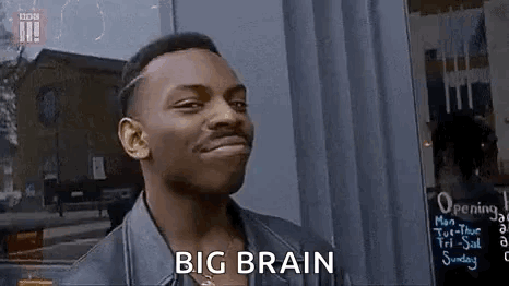"Roll Safe" meme: a man taps his temple, captioned BIG BRAIN